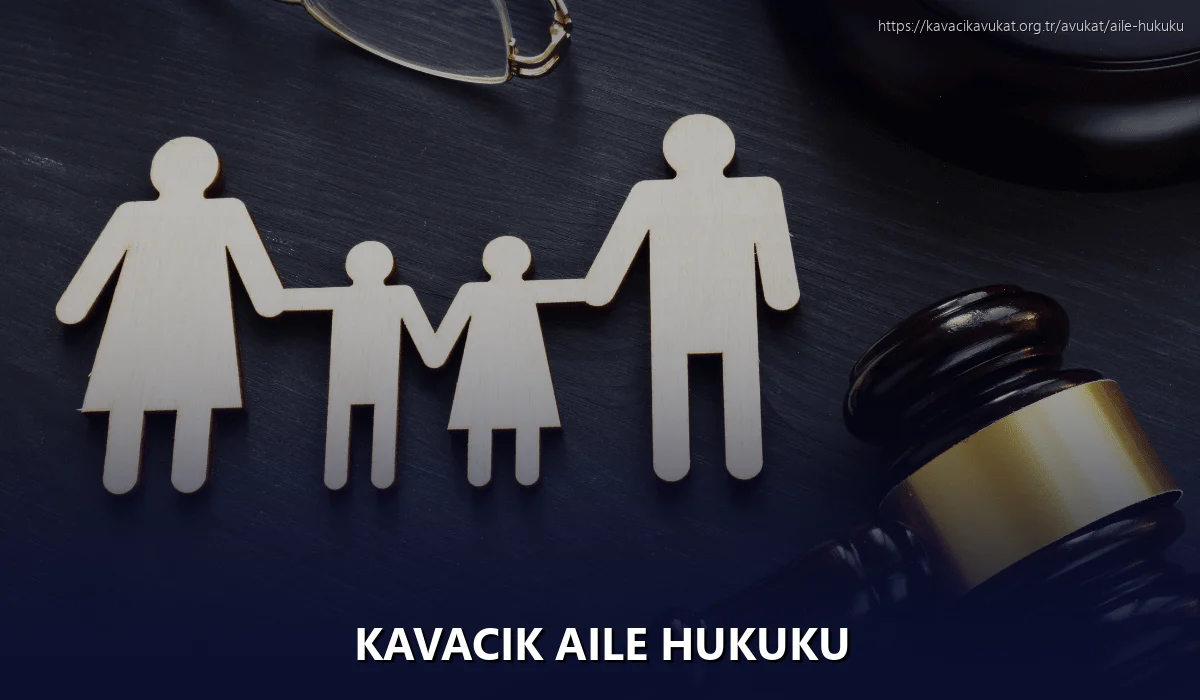 Kavacık Aile Hukuku
