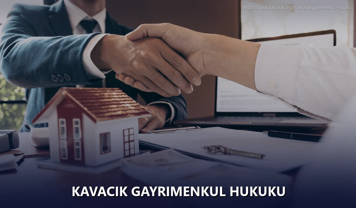 Kavacık Gayrimenkul Hukuku
