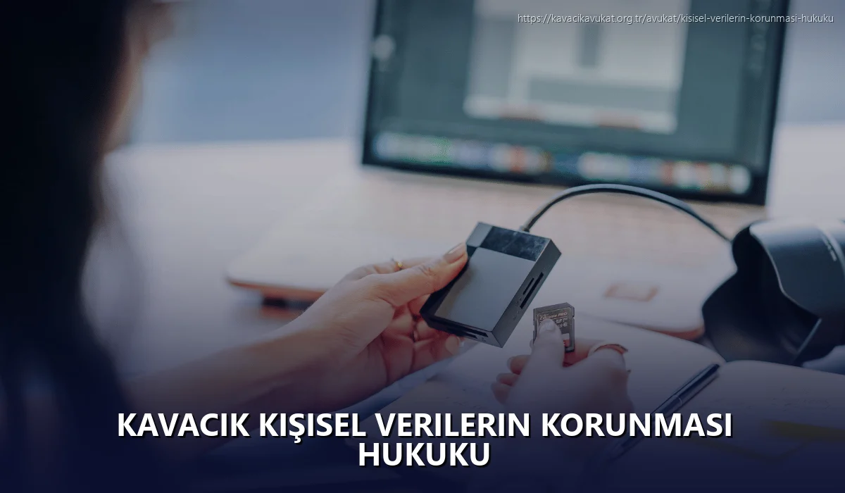 Kavacık Kişisel Verilerin Korunması Hukuku