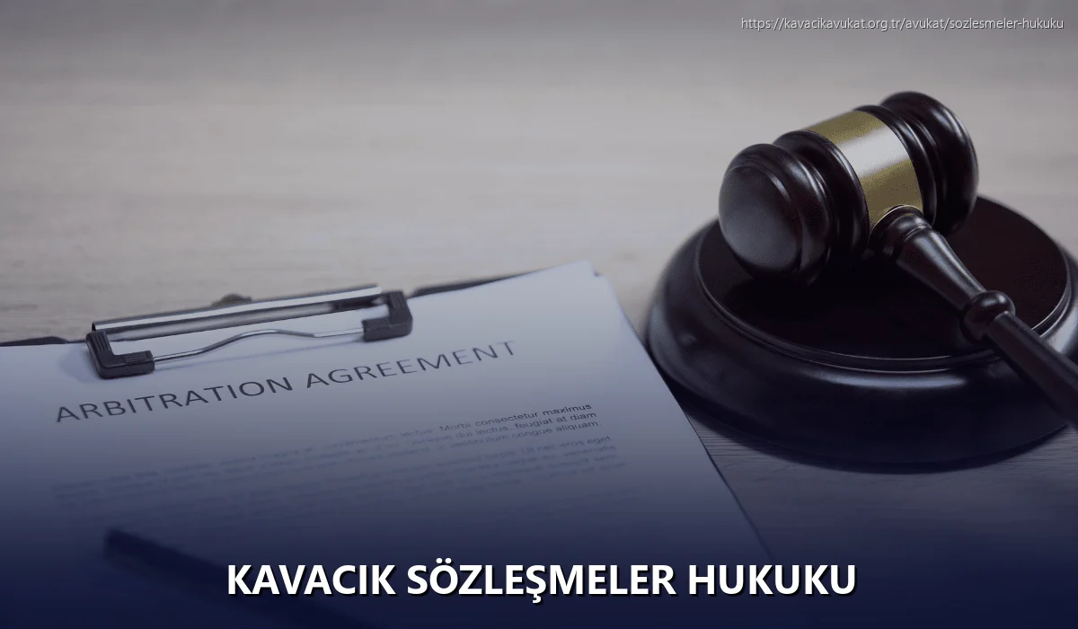 Kavacık Sözleşmeler Hukuku