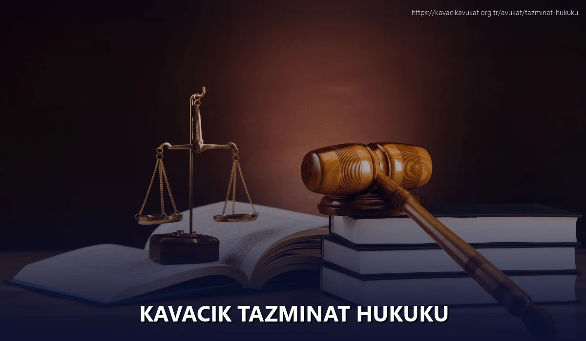 Kavacık Tazminat Hukuku
